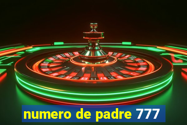 numero de padre 777